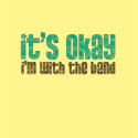 Band Geek - It's Okay, I'm With The Band