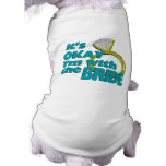 It's Okay I'm with the Bride Doggie T-shirt