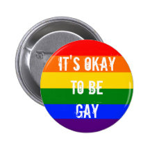 It's okay to be gay - RAINBOW Buttons