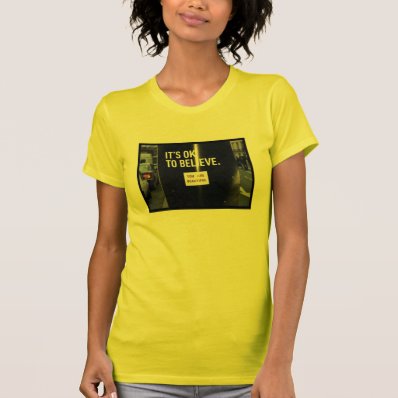 Its okay to believe you're beautiful t shirts