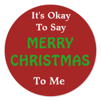 It's Okay to Say Merry Christmas to Me stickers by Techno_Poet It's Okay to Say Merry Christmas to Me stickers