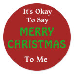 It's Okay to Say Merry Christmas to Me stickers