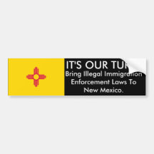 IT'S OUR TURN, New Mexico Bumper Sticker