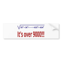 It's over 9000! bumper sticker