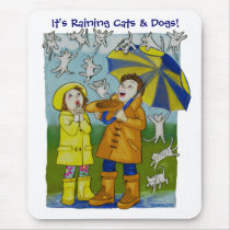 "It's Raining Cats & Dogs!" Mouse Pad mousepads