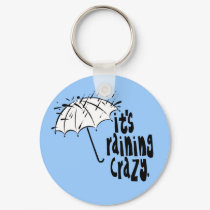 It's Raining Crazy! keychains