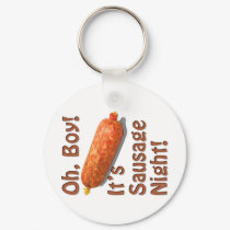It's Sausage Night! keychains by MeatShirt It's Sausage Night! keychains