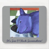 It's Six O'Clock Somewhere! Mousepad