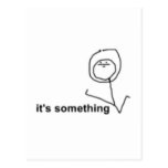 It's Something Comic Meme Post Cards
