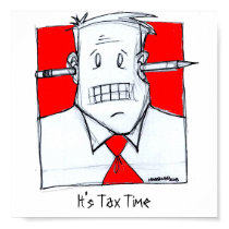 It's Tax Time posters by sketchybiz It's Tax Time posters