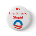 It's the Barack, stupid buttons