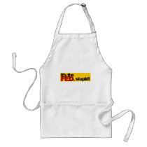 It's the Fed, Stupid! Aprons