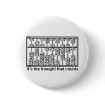 It's the thought that counts pinback button