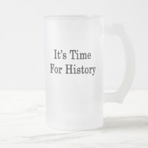 It's Time For History Coffee Mug
