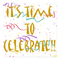 It's Time To Celebrate!! posters by DesignsbyMel It's Time To Celebrate!! posters
