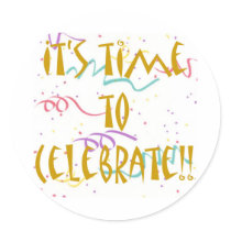 It's Time To Celebrate!! stickers by DesignsbyMel It's Time To Celebrate!! stickers