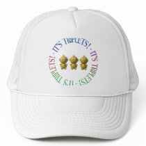 It's triplets! trucker hats