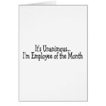 Its Unanimous Im Employee Of The Month Cards