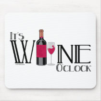 It's Wine O'clock Mouse Pads