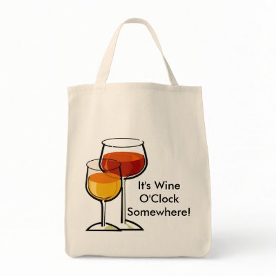 It's Wine O'Clock Somewhere! tote bag