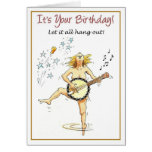 Its your birthday let it all hang out cards