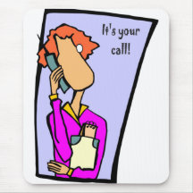 It's your call! mousepad