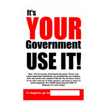 It's YOUR Government USE IT! posters