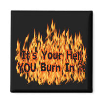 It's Your Hell magnets by godless_heathen It's Your Hell magnets