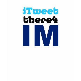 iTweet there4 IM 2ptO colors wmn ltbl tee shirt