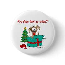 I've Been Bad, So What? Buttons by ironydesign I've Been Bad, So What? Buttons