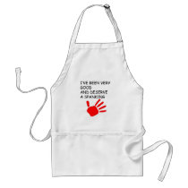 Ive been good and deserve a spanking aprons