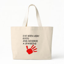 Ive been good and deserve a spanking canvas bags