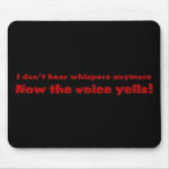 I've been hearing voices in my head mousepad