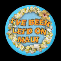 I've been Lei'd on Maui magnets