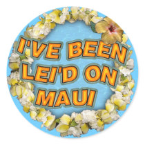 I've been Lei'd on Maui Round Stickers