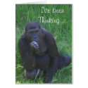 I've been Thinking... cards by captphrank I've been Thinking... cards