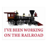 I've Been Working On The Railroad Post Card