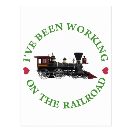 I've Been Working On The Railroad Post Cards