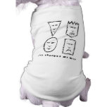 I've changed my mind Pet Clothing