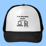 I've Decided to be (Evil) hats