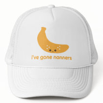 I've Gone Nanners hats