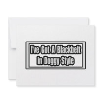 I've Got a Blackbelt in Doggy Style invitations by Funny_MoFo_Shirts I've Got a Blackbelt in Doggy Style invitations