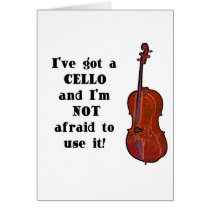 I've Got a Cello cards by evisionarts I've Got a Cello cards