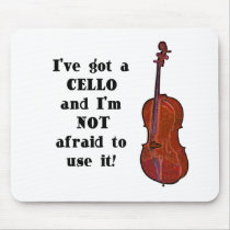 I've Got a Cello mousepads by evisionarts I've Got a Cello mousepads