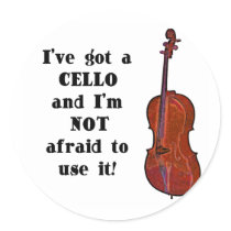 I've Got a Cello Round Stickers