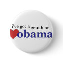 I've got a crush on Obama buttons