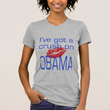 I've Got a Crush on Obama T-shirt