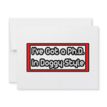 I've Got a Ph.D. in Doggy Style invitations by Funny_MoFo_Shirts I've Got a Ph.D. in Doggy Style invitations