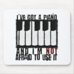 I've Got a Piano Mouse Pad
