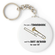 I've Got a Trombone Keychains